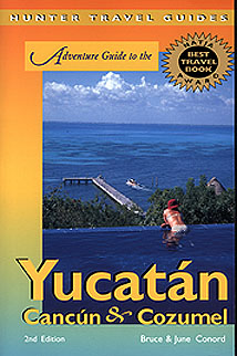 ADVENTURE GUIDE TO THE YUCATAN, CANCUN & COZUMEL